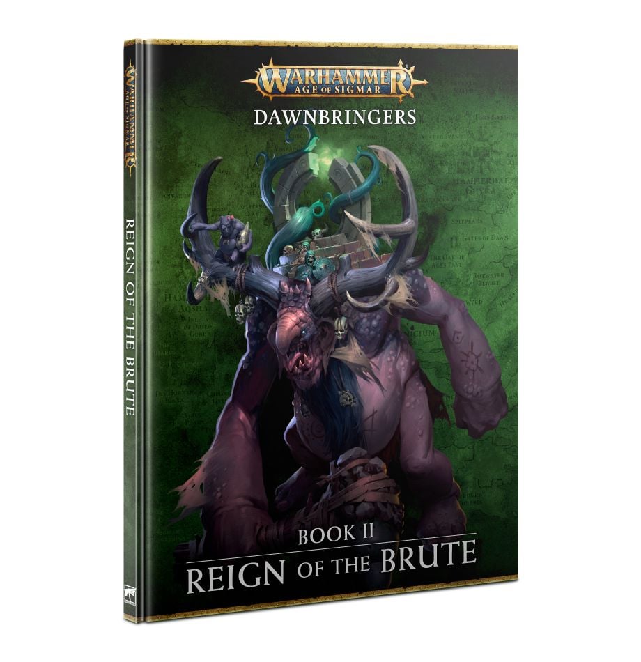 Dawnbringers: Book II - Reign of the Brute - Age of Sigmar - Warhammer 40,000