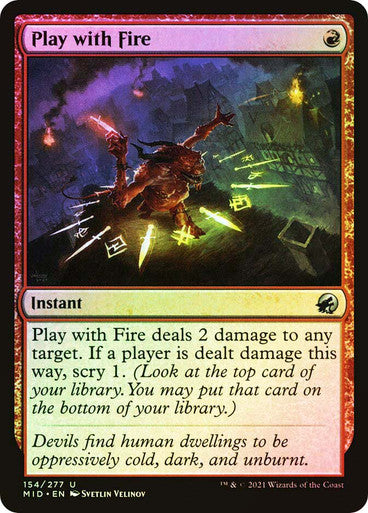 Play With Fire (Foil) #154 R U [MID]