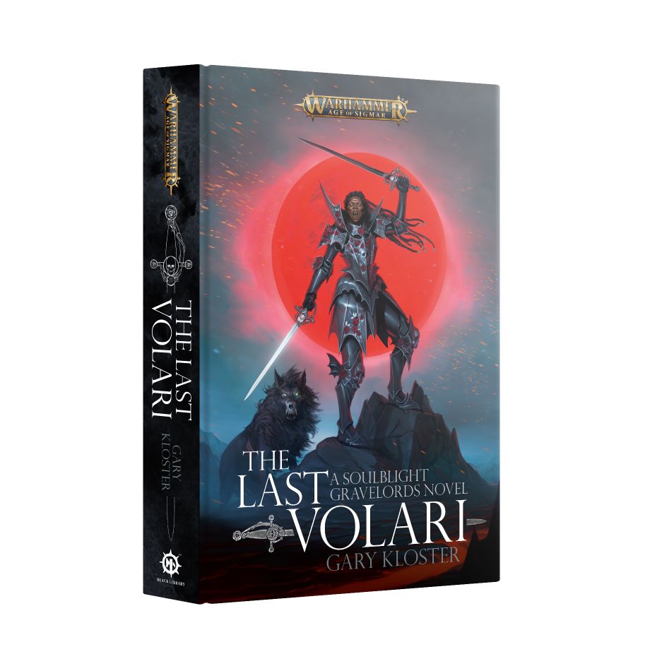 The Last Volari (Hardback) - A Soulblight Gravelords Novel - Black Library - Age of Sigmar