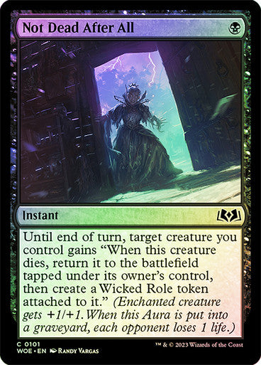 Not Dead After All (foil) #0101 [WOE]