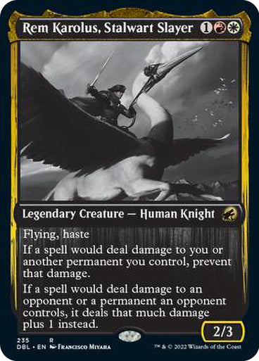 Rem Karolus, Stalwart Slayer