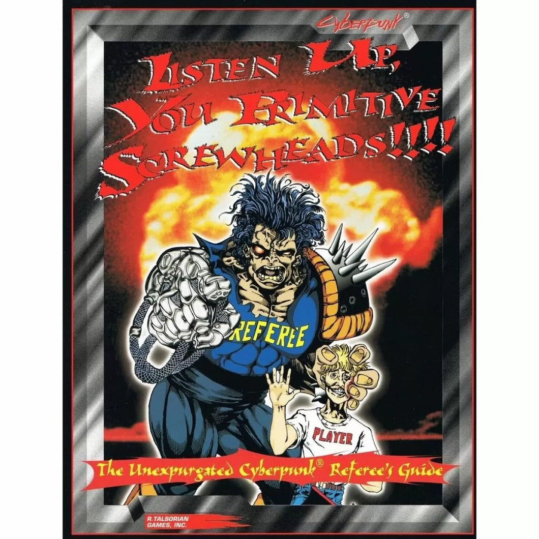 Listen Up You Primitive Screwheads! - Cyberpunk 2020 RPG
